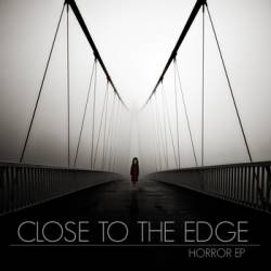 Close To The Edge : Horror
